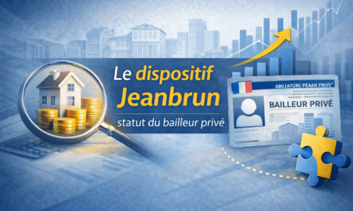 Le dispositif Jeanbrun – statut du bailleur privé (7h IMMO)