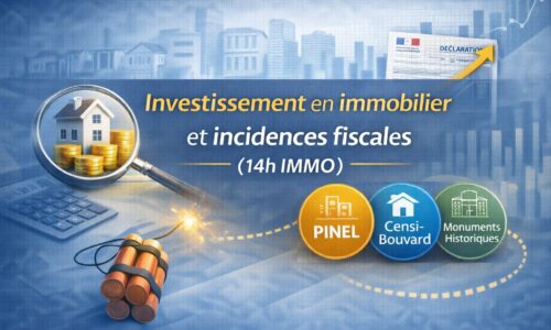 Investissement en immobilier et incidences fiscales  (14h IMMO)